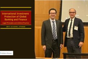Inaugural Book Award for a First-time Author Given to David Attanasio for International Investment Protection for Global Banking and Finance: Legal Principles and Arbitral Practice