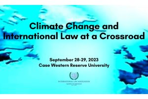 Co-Sponsored Event: Climate Change & International Law at a Crossroad