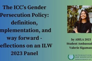The ICC’s Gender Persecution Policy – Reflections on an ILW 2023 Panel