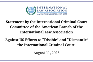 International Criminal Court Committee Statement against US Efforts to “Disable” and “Dismantle”  the International Criminal Court